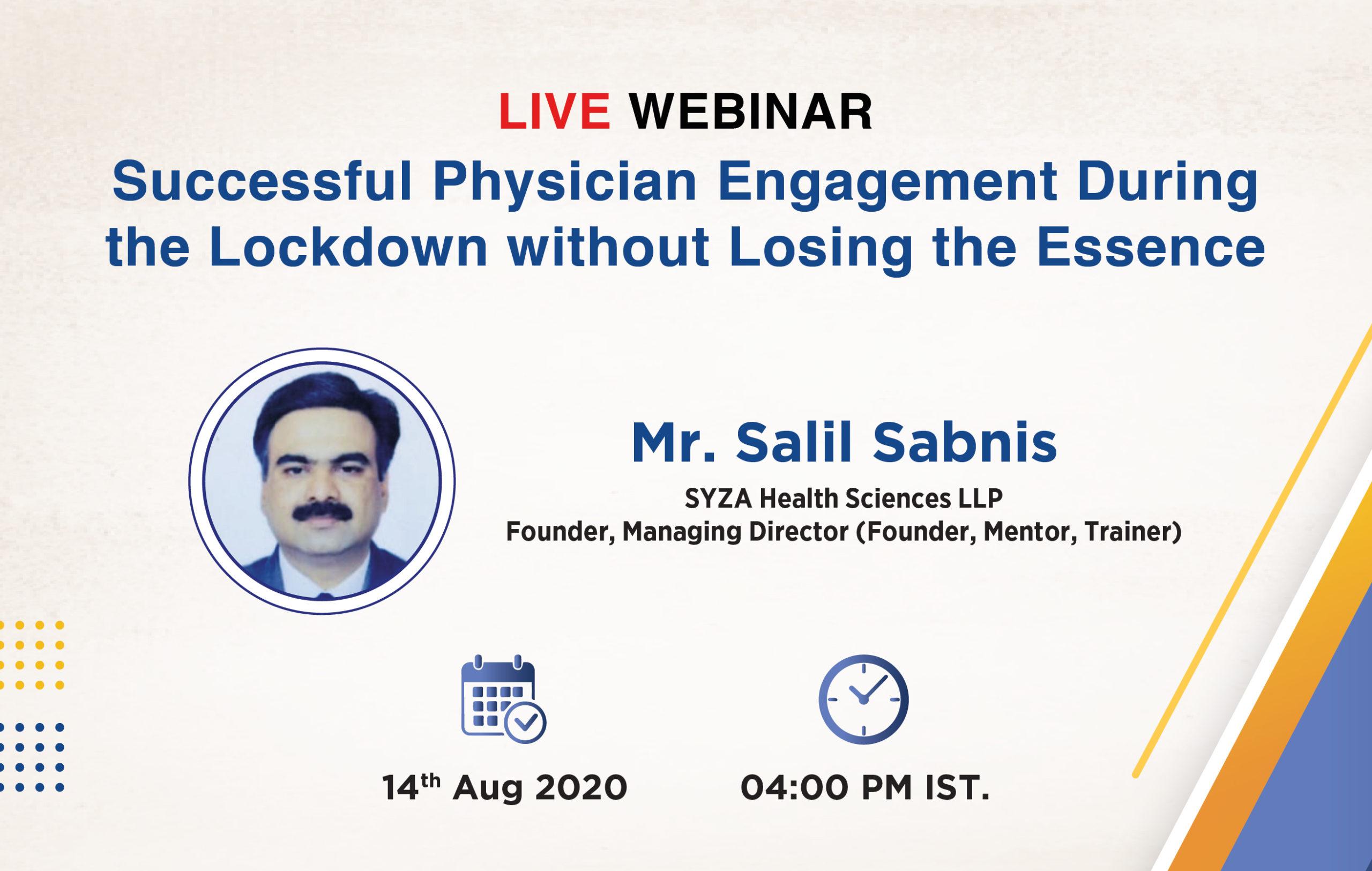 Successful Physician Engagement during the Lockdown without Losing the Essence